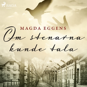 Om stenarna kunde tala (ljudbok) av Magda Eggen