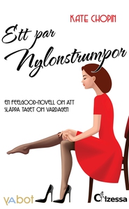Ett par nylonstrumpor (e-bok) av Kate Chopin