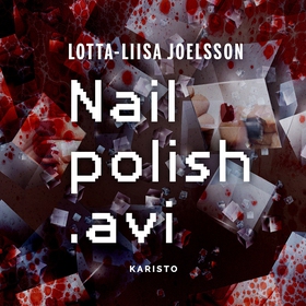 Nailpolish.avi (ljudbok) av Lotta-Liisa Joelsso