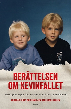 Berättelsen om Kevinfallet : familjens egna ord