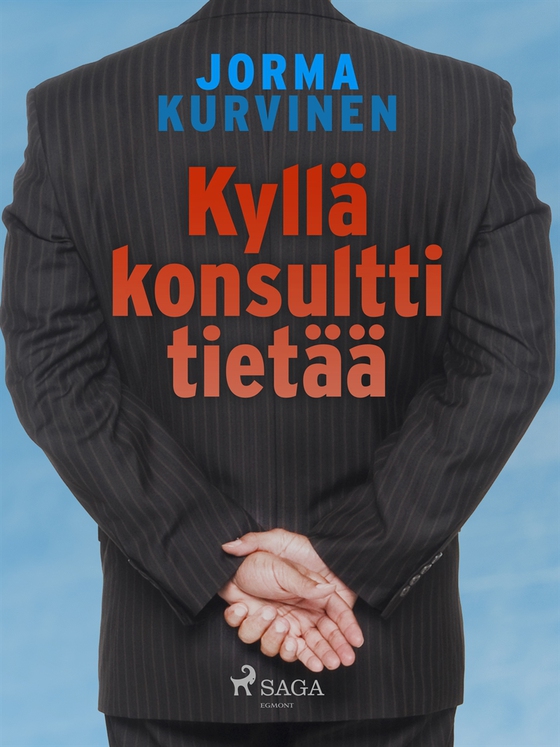 Kyllä konsultti tietää