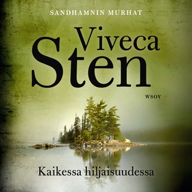 Kaikessa hiljaisuudessa (ljudbok) av Viveca Ste