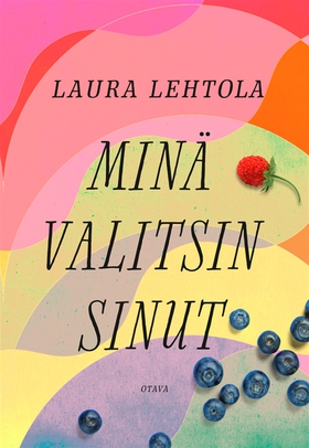 Minä valitsin sinut (e-bok) av Laura Lehtola