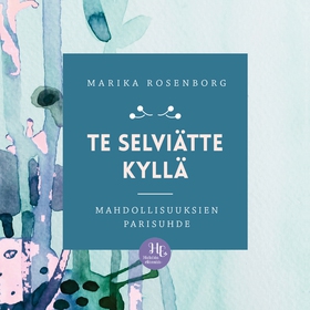 Te selviätte kyllä (ljudbok) av Marika Rosenbor