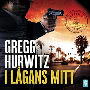 I lågans mitt (ljudbok) av Gregg Hurwitz