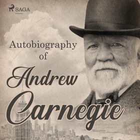 Autobiography of Andrew Carnegie (ljudbok) av A