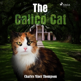 The Calico Cat (ljudbok) av Charles Miner Thomp