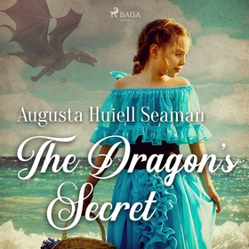 The Dragon's Secret (ljudbok) av Augusta Huiell