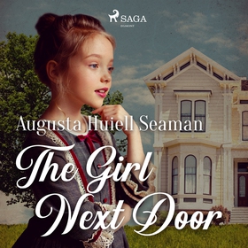 The Girl Next Door (ljudbok) av Augusta Huiell 