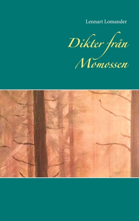 Dikter från Momossen (e-bok) av Lennart Lomande