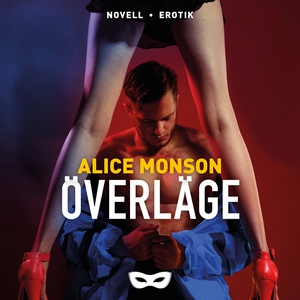 Överläge (ljudbok) av Alice Monson
