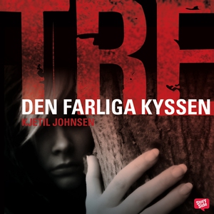Den farliga kyssen (ljudbok) av Kjetil Johnsen