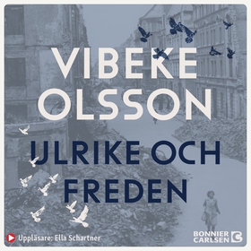 Ulrike och freden (ljudbok) av Vibeke Olsson