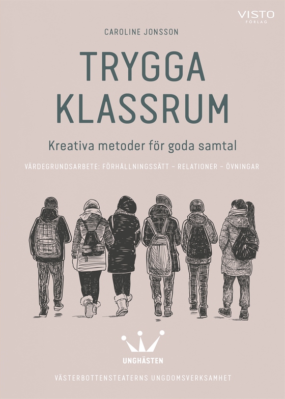 Trygga klassrum : Kreativa metoder för goda samtal