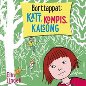 Borttappat : Katt, kompis, kalsong (ljudbok) av