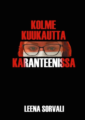Kolme kuukautta karanteenissa (e-bok) av Leena