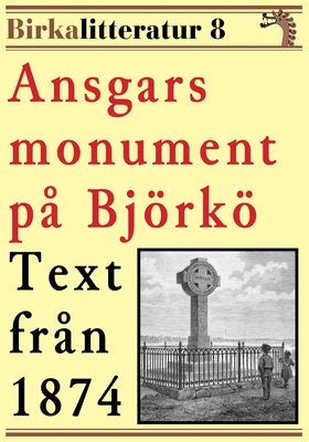 Ansgars monument på Björkö. Birkalitteratur nr 