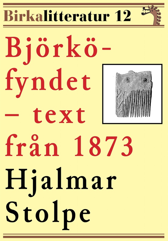 Björkö-fyndet. Birkalitteratur nr 12. Återutgivning av nyhetsartiklar från 1873