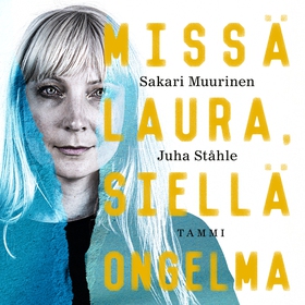 Missä Laura, siellä ongelma (ljudbok) av Sakari