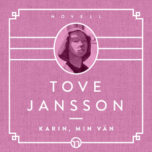 Karin, min vän (ljudbok) av Tove Jansson