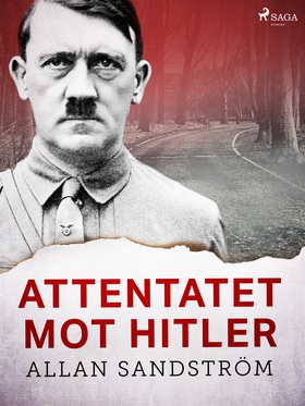 Attentatet mot Hitler (e-bok) av Allan Sandströ