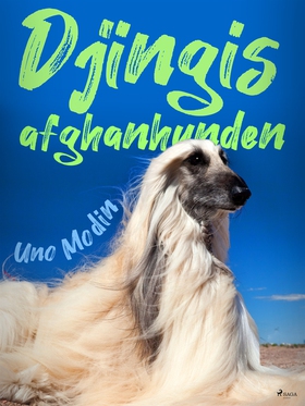 Djingis, afganhunden (e-bok) av Uno Modin