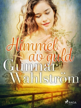 Himmel av guld (e-bok) av Gunnar Wahlström