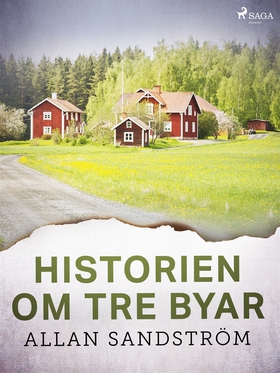 Historien om tre byar (e-bok) av Allan Sandströ