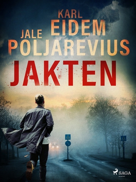 Jakten (e-bok) av Karl Eidem, Jale Poljarevius