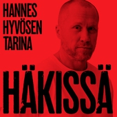 Häkissä – Hannes Hyvösen tarina