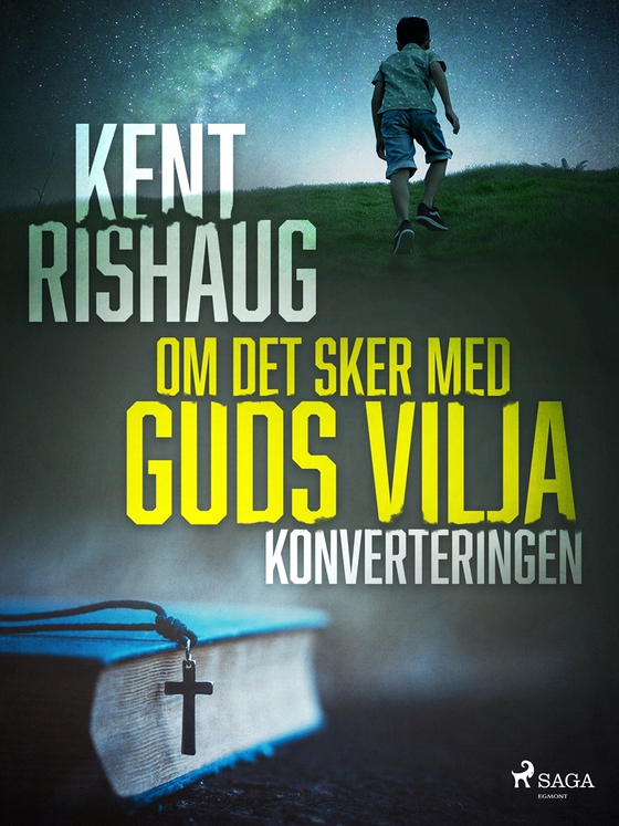 Om det sker med guds vilja - konverteringen (e-bok) av Kent Rishaug