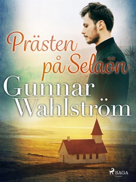 Prästen på Selaön (e-bok) av Gunnar Wahlström