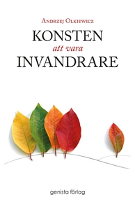 Konsten att vara invandrare (ljudbok) av Andrze