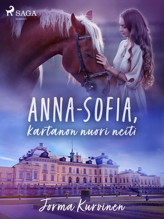 Anna-Sofia, kartanon nuori neiti (e-bok) av Jorma Kurvinen
