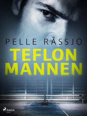 Teflonmannen (e-bok) av Pelle Råssjö