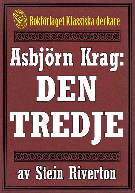 Asbjörn Krag: Den tredje. Återutgivning av text från 1912
