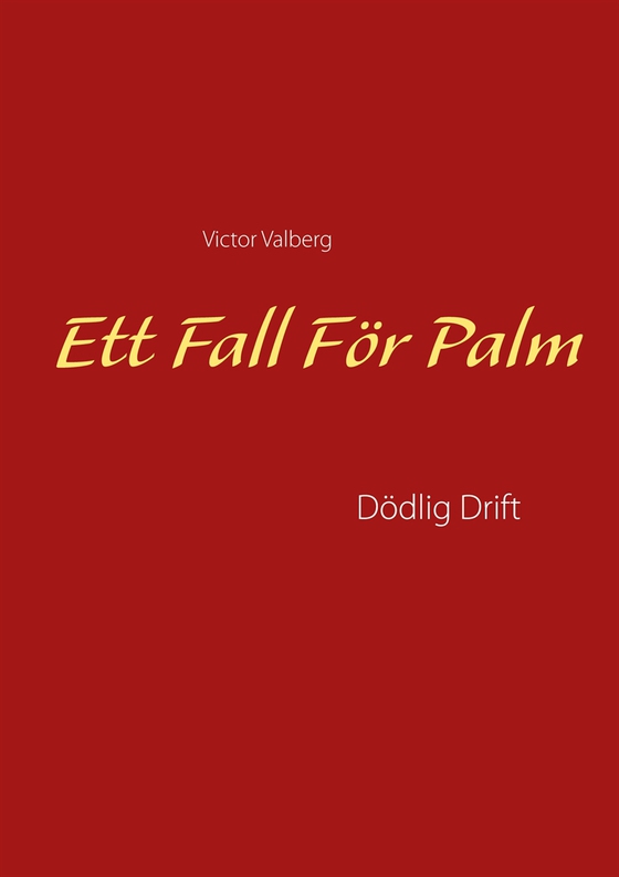 Ett Fall För Palm: Dödlig Drift
