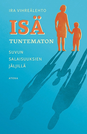 Isä tuntematon - Suvun salaisuuksien jäljillä (