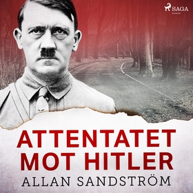Attentatet mot Hitler (ljudbok) av Allan Sandst