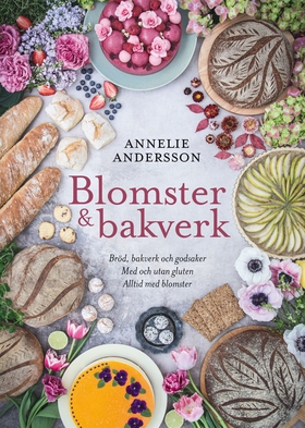 Blomster & bakverk (e-bok) av Annelie Andersson