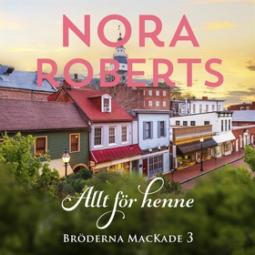 Allt för henne (ljudbok) av Nora Roberts
