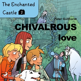 The Enchanted Castle 2 - Chivalrous Love (ljudb