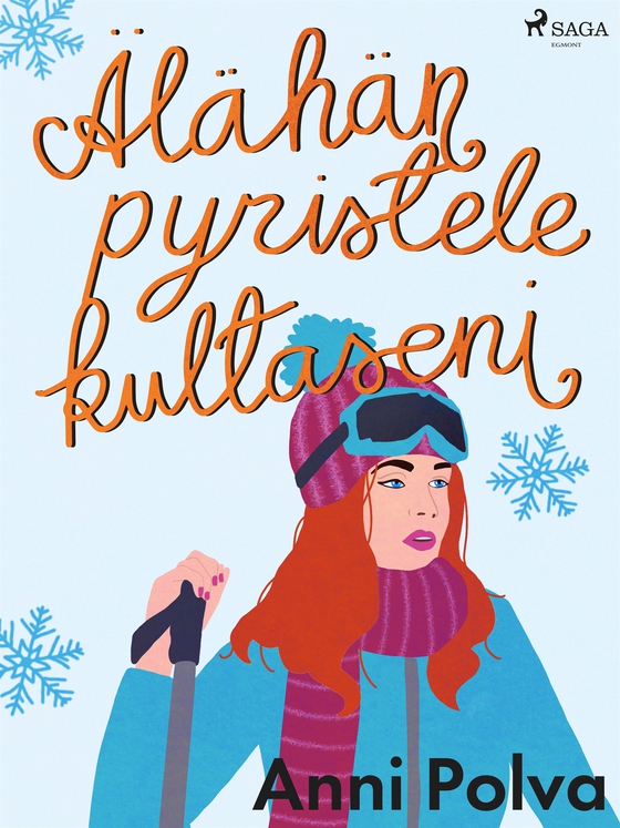 Älähän pyristele, kultaseni