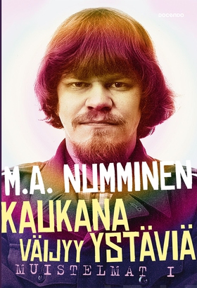 Kaukana väijyy ystäviä (e-bok) av M.A. Numminen