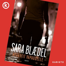 Hyvästit vapaudelle (ljudbok) av Sara Blaedel