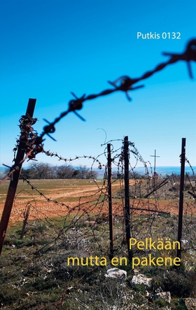 Pelkään mutta en pakene (e-bok) av 0132 Putkis