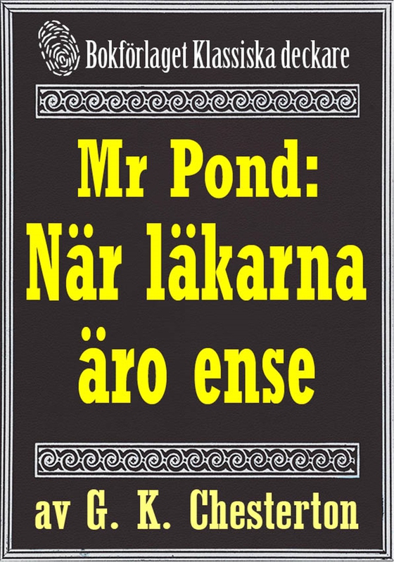 Mr Pond: När läkarna är överens. Återutgivning av text från 1937