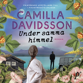 Under samma himmel (ljudbok) av Camilla Davidss