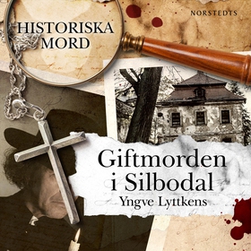 Giftmorden i Silbodal : Historiska mord del 1 (