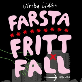 Farsta fritt fall (ljudbok) av Ulrika Lidbo